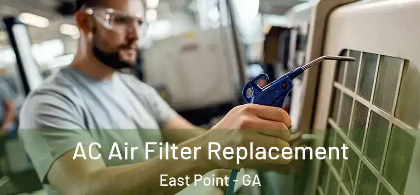  AC Air Filter Replacement East Point - GA