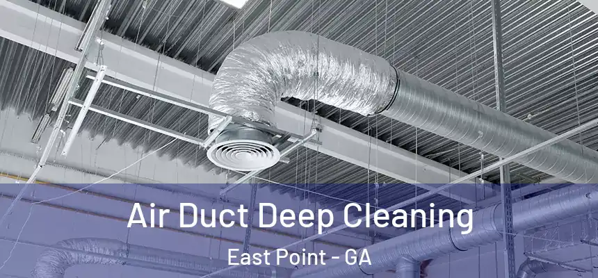  Air Duct Deep Cleaning East Point - GA