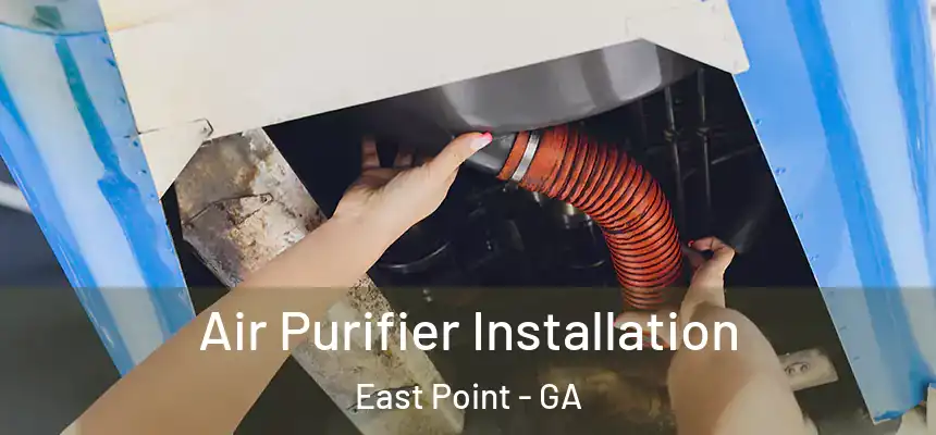 Air Purifier Installation East Point - GA