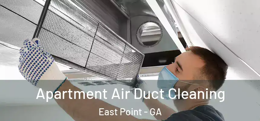  Apartment Air Duct Cleaning East Point - GA