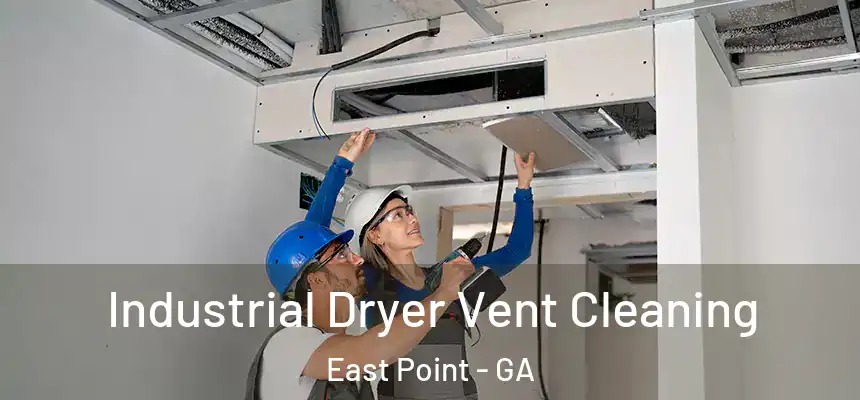  Industrial Dryer Vent Cleaning East Point - GA