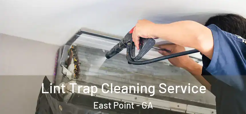 Lint Trap Cleaning Service East Point - GA